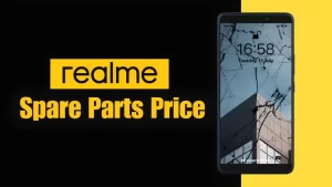 Realme spare parts price